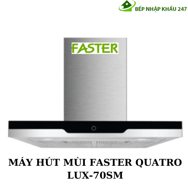 Máy hút mùi Faster Quatro Lux 70SM